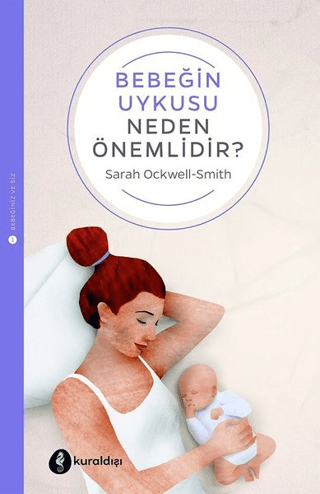 Bebeğin Uykusu Neden Önemlidir? Sarah Ockwell-Smith