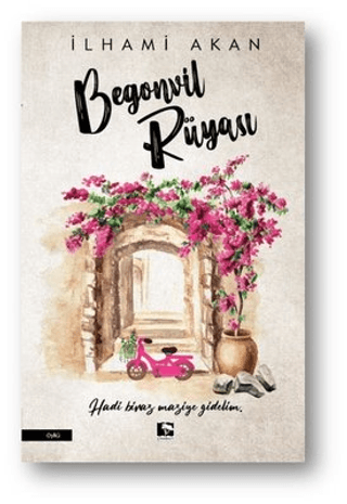 Begonvil Rüyası İlhami Akan