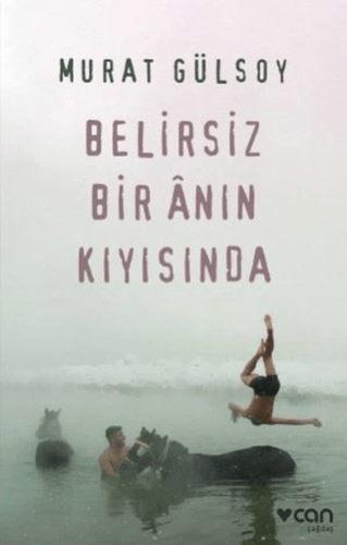 Belirsiz Bir Anın Kıyısında Murat Gülsoy