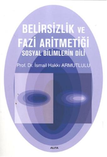 Belirsizlik ve Fazi Aritmetiği Hakkı Armutlulu