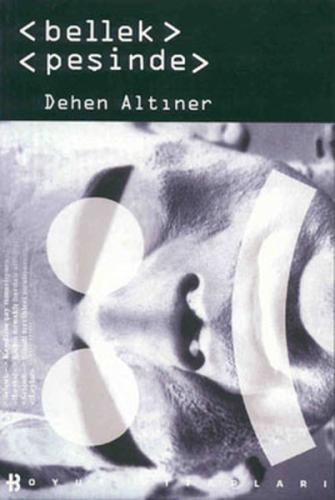 Bellek Peşinde Dehen Altıner
