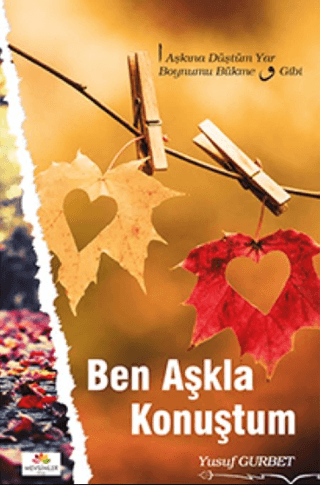 Ben Aşkla Konuştum Yusuf Gurbet
