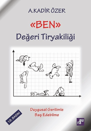 Ben - Değeri Tiryakiliği A. Kadir Özer