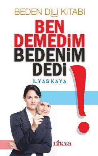 Ben Demedim Bedenim Dedi İlyas Kaya