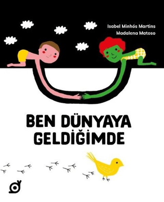 Ben Dünyaya Geldiğimde Isabel Minhos Martins