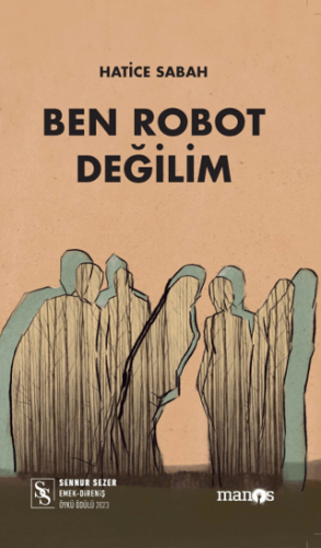 Ben Robot Değilim Hatice Sabah