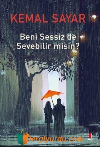 Beni Sessiz de Sevebilir misin? Kemal Sayar