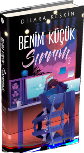 Benim Küçük Sırrım 3 (Ciltli) Dilara Keskin
