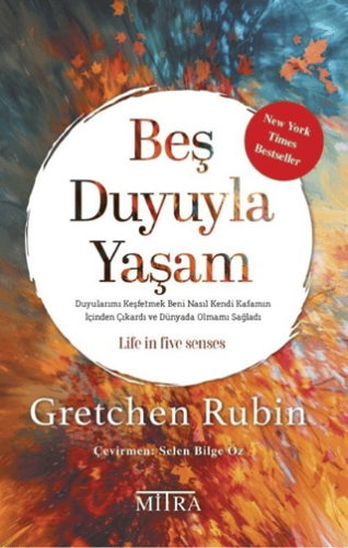 Beş Duyuyla Yaşam Gretchen Rubin