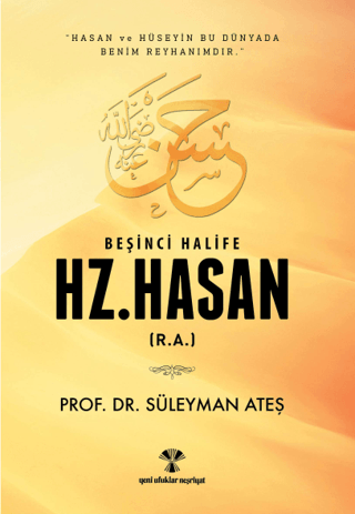 Beşinci Halife Hz. Hasan (r.a) Süleyman Ateş