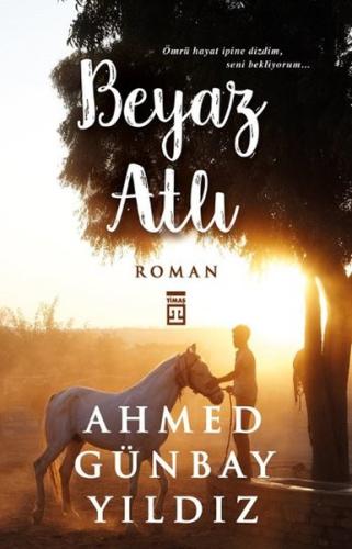 Beyaz Atlı Ahmed Günbay Yıldız