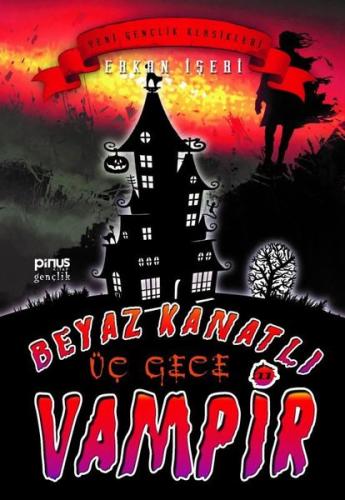 Beyaz Kanatlı Vampir 11 - Üç Gece Erkan İşeri