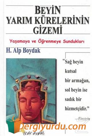 Beyin Yarım Kürelerinin Gizemi H. Alp Boydak