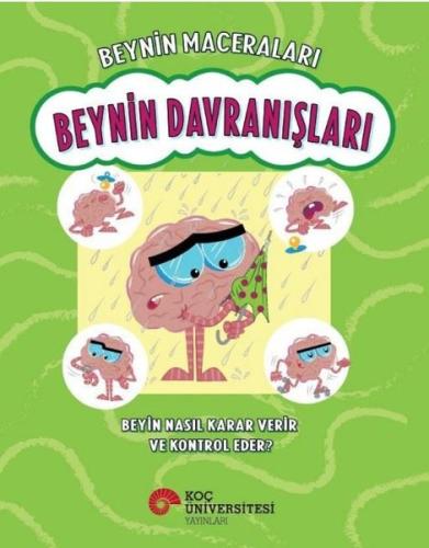 Beynin Davranışları - Beyin Nasıl Karar Verir ve Kontrol Eder? Beynin 