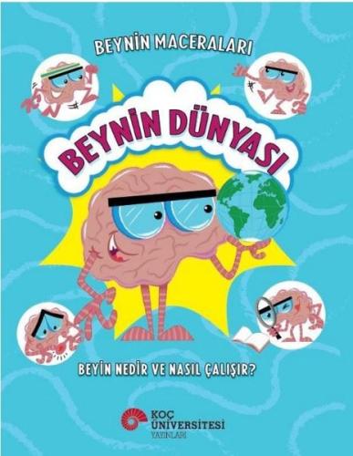 Beynin Dünyası - Beyin Nedir ve Nasıl Çalışır? Beynin Maceraları Sanja