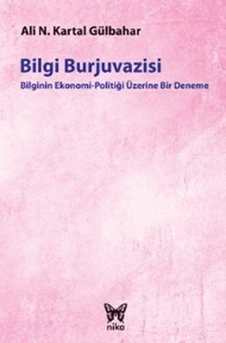 Bilgi Burjuvazisi Ali Necip Kartal Gülbahar