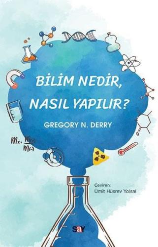 Bilim Nedir Nasıl Yapılır? Gregory N. Derry