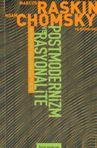 Bilim ve Postmodernizm Tartışmaları:Postmodernizim ve Rasyonalite Veni