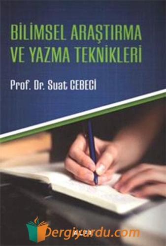 Bilimsel Araştırma Ve Yazma Teknikleri Suat Cebeci