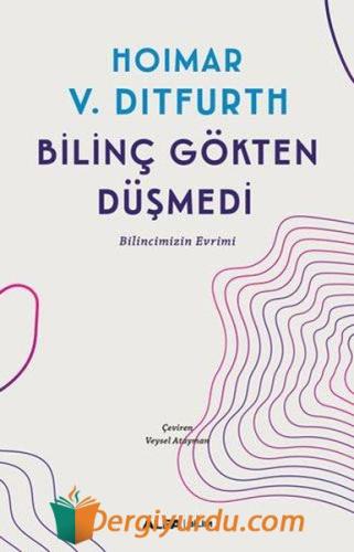 Bilinç Gökten Düşmedi