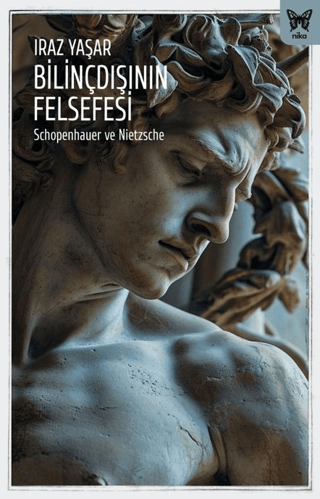 Bilinçdışının Felsefesi Iraz Yaşar