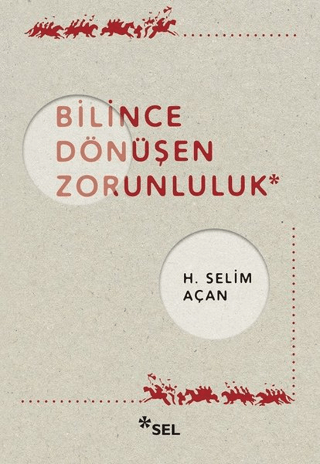 Bilince Dönüşen Zorunluluk H. Selim Açan