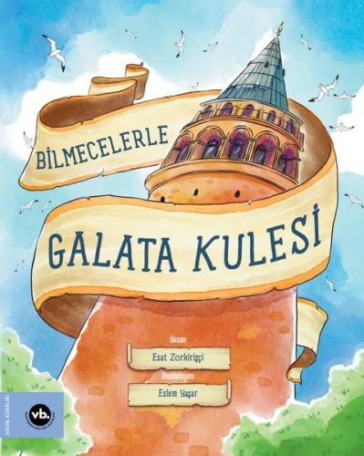 Bilmecelerle Galata Kulesi Esat Zorkirişçi