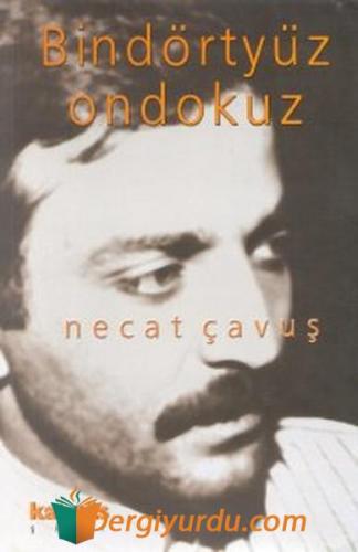 Bindörtyüzondokuz Necat Çavuş