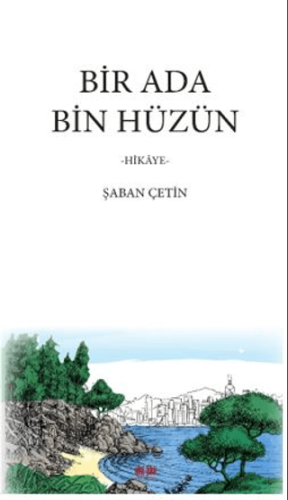 Bir Ada Bin Hüzün Şaban Çetin