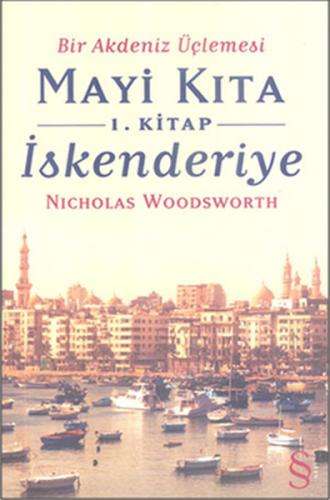 Bir Akdeniz Üçlemesi 1. Kitap İskenderiye Nicholas Woodsworth