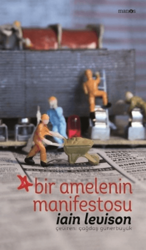 Bir Amelenin Manifestosu (Ciltli)