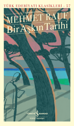 Bir Aşkın Tarihi (Günümüz Türkçesiyle - Şömizli) (Ciltli)