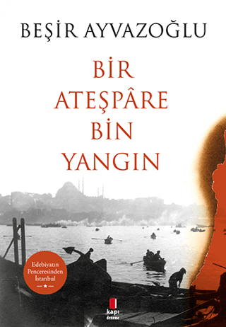 Bir Ateşpare Bin Yangın Fatih Bayhan