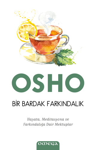Bir Bardak Farkındalık - Hayata, Meditasyona ve Farkındalığa Dair Mekt