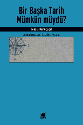 Bir Başka Tarih Mümkün Müydü? Masis Kürkçügil