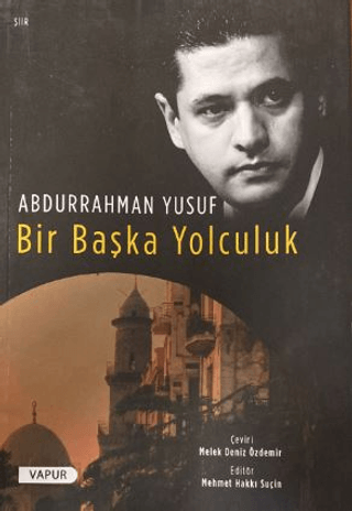 Bir Başka Yolculuk Abdurrahman Yusuf
