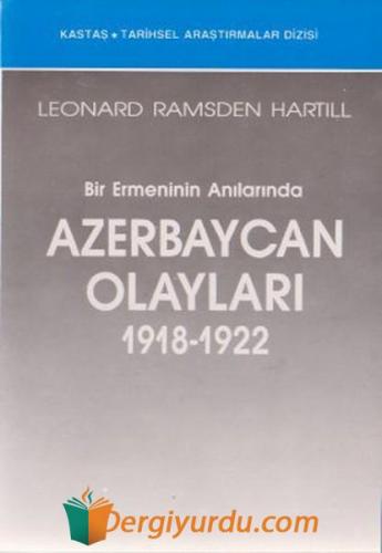 Bir Ermeninin Anılarında Azerbaycan Olayları (1918-1922)