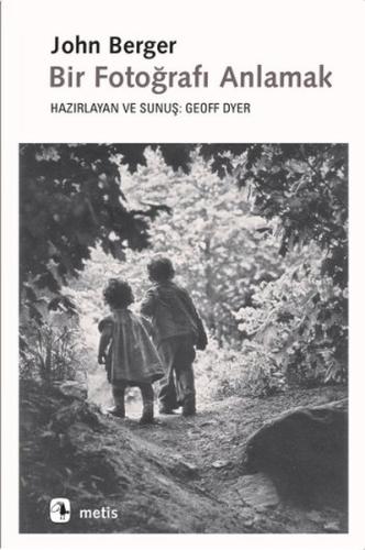 Bir Fotoğrafı Anlamak İ. Yılmaz Aslan Doğan Şenyüz