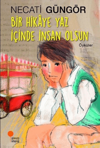 Bir Hikaye Yaz İçinde İnsan Olsun Ercüment Demirer
