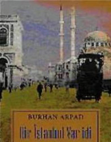 Bir İstanbul Var İdi Marlen Haushofer