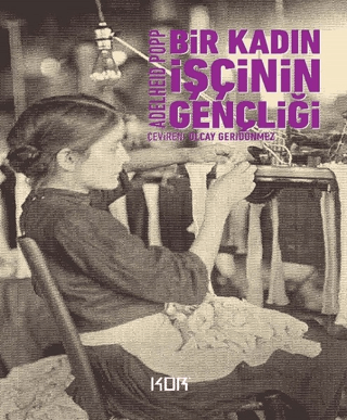 Bir Kadın İşçinin Gençliği Adelheid Popp