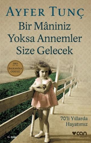 Bir Maniniz Yoksa Annemler Size Gelecek Ayfer Tunç