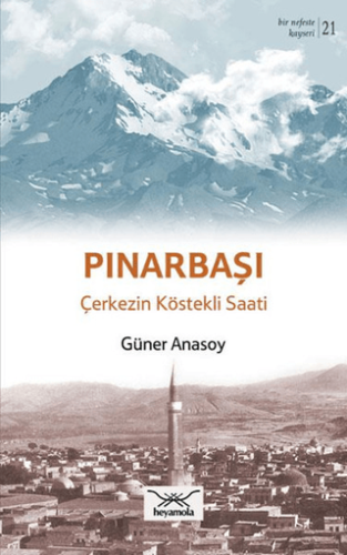 Bir Nefeste Kayseri 21 - Pınarbaşı