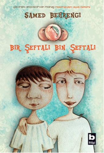 Bir Şeftali Bin Şeftali Samed Behrengi