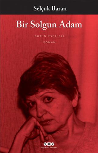 Bir Solgun Adam Selçuk Baran