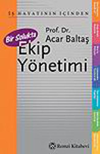 Bir Solukta Ekip Yönetimi Acar Baltaş