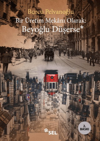 Bir Üretim Mekanı Olarak: Beyoğlu Düşerse