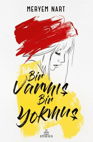 Bir Varmış Bir Yokmuş (Ciltli) Meryem Nart