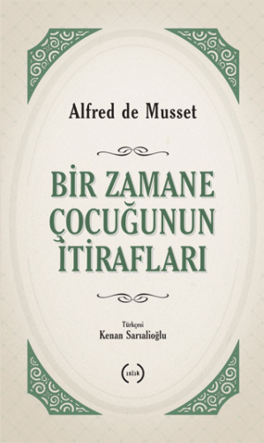 Bir Zamane Çocuğunun İtirafları Alfred De Musset