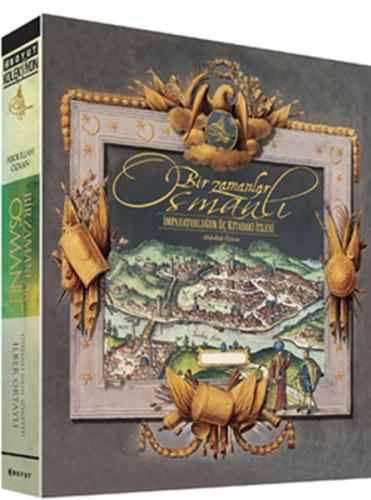 Bir Zamanlar Osmanlı - İmparatorluğun Üç Kıtadaki İzleri (Ciltli) Abdu
